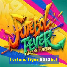 fortune tiger 5588bet